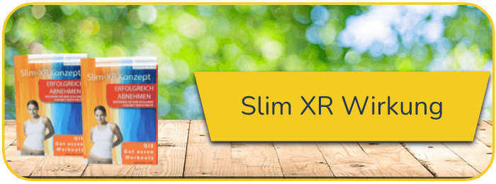Slim XR Wirkung
